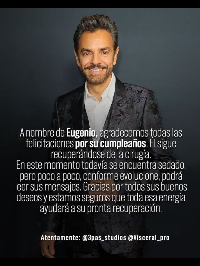 La agencia de Eugenio Derbez publicó un emotivo mensaje agradeciendo a los fans sus muestras de apoyo y señalando que en cuanto el actor se recupere podrá dar un agradecimiento de su parte por las muestras de cariño por su cumpleaños. El actor Eugenio Derbez se encuentra en recuperación, esperando que despierte en las próximas horas.