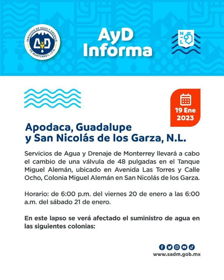 Agua y Drenaje de de Monterrey, informó que se verá afectado el servicio de suministro de agua en colonias de los municipios de Apodaca, Guadalupe y San Nicolás.